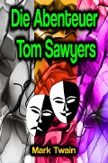 Die Abenteuer Tom Sawyers - Mark Twain