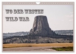 Cover-Bild zum Titel 'Wo der Westen wild war (Wandkalender 2026 DIN A4 quer), CALVENDO Monatskalender' von 'Flori Flori0'