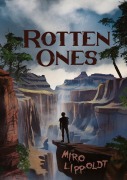 Cover-Bild zum Titel 'Rotten Ones' von 'Miro Lippoldt'