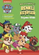 Paw Patrol Macera Kasifleri Renkli Kesifler Boyama Kitabi - Kolektif