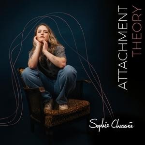 Attachment Theory - Sophie Chass'e