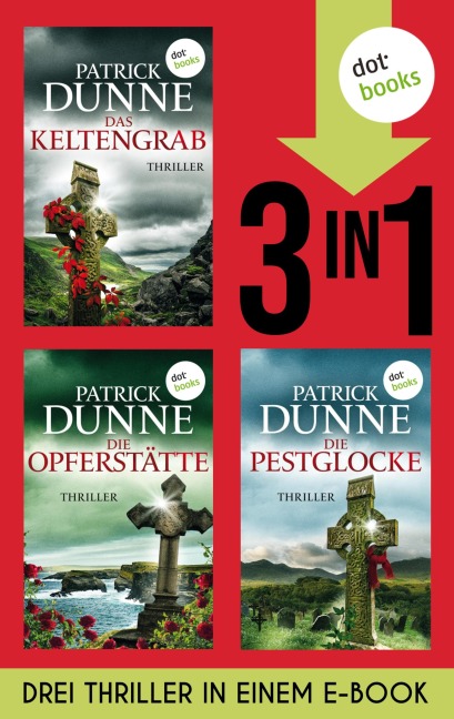 Das Keltengrab, Die Pestglocke & Die Opferstätte - Patrick Dunne