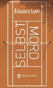 Cover-Bild zum Titel 'Selbstmord' von 'Édouard Levé'