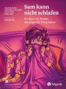Cover-Bild zum Titel 'Sam kann nicht schlafen' von 'Charlotte Eulitz, Sabrin Mizerski-Lösch, Justin Triller, Philip Voigt'