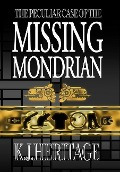 Cover-Bild zum Titel 'The Peculiar Case of the Missing Mondrian' von 'K J Heritage'