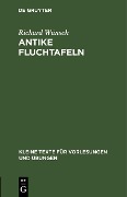 Cover-Bild zum Titel 'Antike Fluchtafeln' von 'Richard Wünsch'