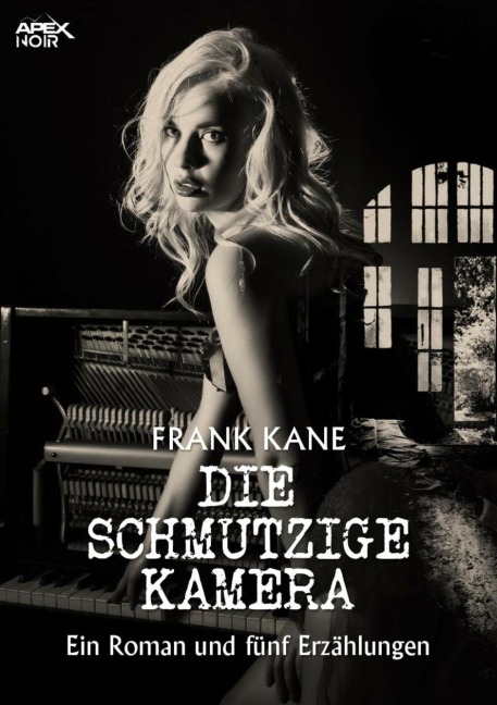 DIE SCHMUTZIGE KAMERA - Frank Kane