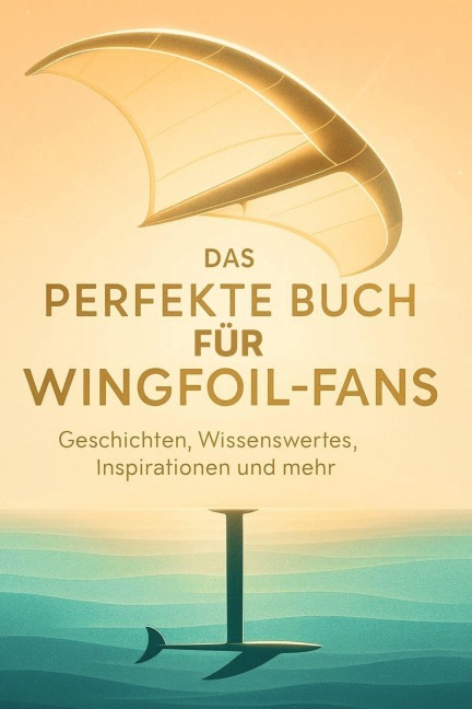Das perfekte Buch für Wingfoil-Fans - Zoe Weber