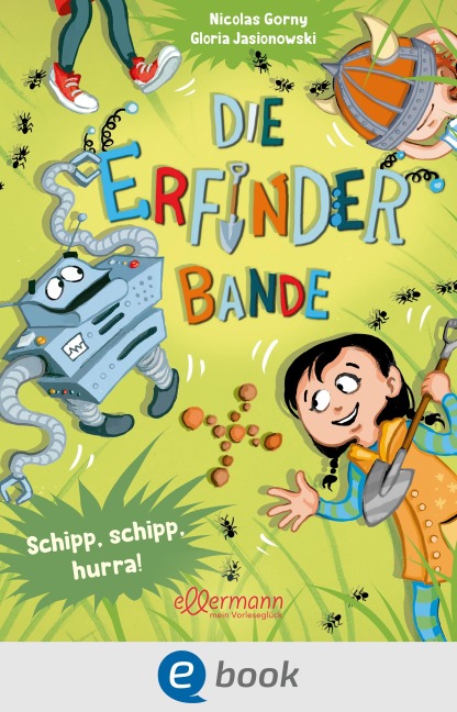 Die Erfinder-Bande 3. Schipp, Schipp, Hurra! - Nicolas Gorny