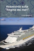 Cover-Bild zum Titel 'Assassinio sulla "Regina dei mari"' von 'Enrico Gamalero'