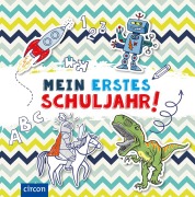Cover-Bild zum Titel 'Mein erstes Schuljahr (Jungen)' von 'Cornelia Giebichenstein'