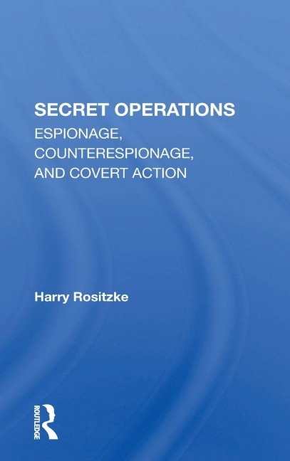The Cia's Secret Operations - Harry Rositzke