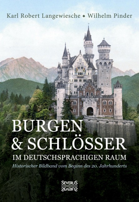 Burgen und Schlösser im deutschsprachigen Raum - Karl Robert Langewiesche, Wilhelm Pinder