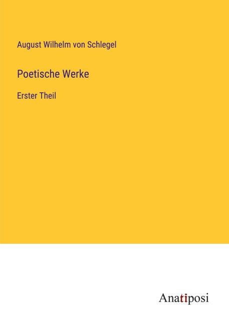 Poetische Werke - August Wilhelm Von Schlegel