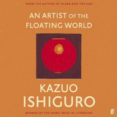 An Artist of the Floating World - Kazuo Ishiguro