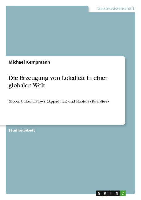 Die Erzeugung von Lokalität in einer globalen Welt - Michael Kempmann