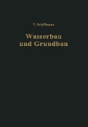Cover-Bild zum Titel 'Einführung in Wasserbau und Grundbau' von 'Traugott Schiffmann'