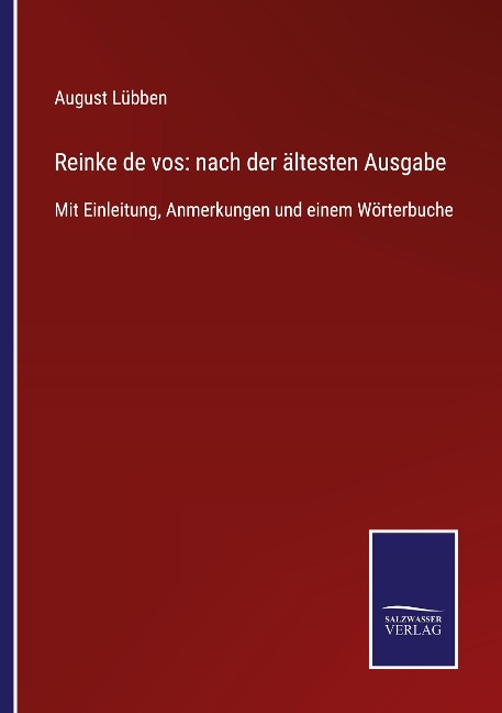 Reinke de vos: nach der ältesten Ausgabe - August Lübben