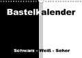 Bastelkalender / Für Schwarz - Weiß - Seher (Wandkalender immerwährend DIN A4 quer) - Susanne Herppich