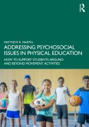 Cover-Bild zum Titel 'Addressing Psychosocial Issues in Physical Education' von 'Matthew R. Martin'