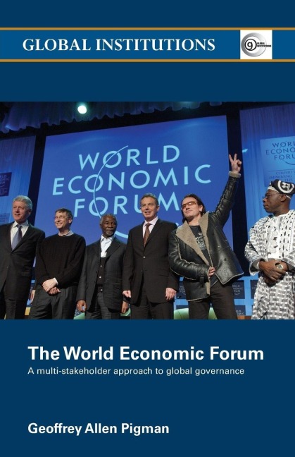 The World Economic Forum - Geoffrey Allen Pigman