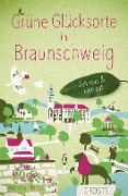 Cover-Bild zum Titel 'Grüne Glücksorte in Braunschweig' von 'Monika Herbst'