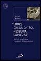 Cover-Bild zum Titel 'Fuori dalla Chiesa nessuna salvezza. Storia di una formula e problemi di interpretazione' von 'Bernard Sesboüé'