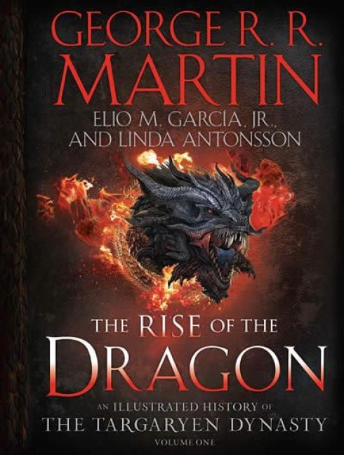 The Rise of the Dragon - George R. R. Martin, Elio M. García, Linda Antonsson
