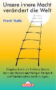 Unsere innere Macht verändert die Welt - Pravir Malik