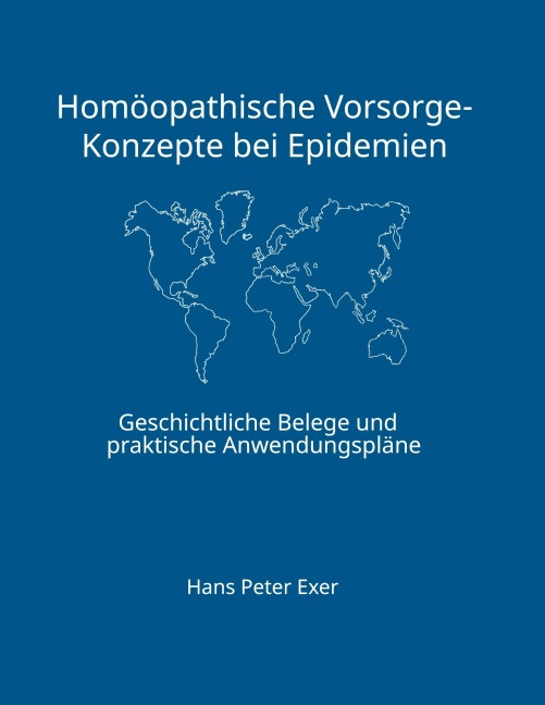 Homöopathische Vorsorge-Konzepte bei Epidemien - Hans Peter Exer