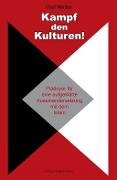 Cover-Bild zum Titel 'Kampf den Kulturen!' von 'Olaf Walter'