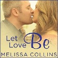 Cover-Bild zum Titel 'Let Love Be Lib/E' von 'Melissa Collins'