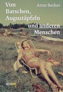 Cover-Bild zum Titel 'Von Barschen, Augustäpfeln und anderen Menschen' von 'Artur Becker'