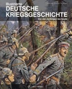 Cover-Bild zum Titel 'Illustrierte deutsche Kriegsgeschichte' von 'Guntram Schulze-Wegener'