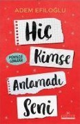 Hic Kimse Anlamadi Seni - Adem Efiloglu