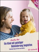 Cover-Bild zum Titel 'Ein Kind mit geistiger Behinderung begleiten' von 'Caroline Tost'
