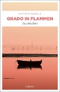 Cover-Bild zum Titel 'Grado in Flammen' von 'Andrea Nagele'