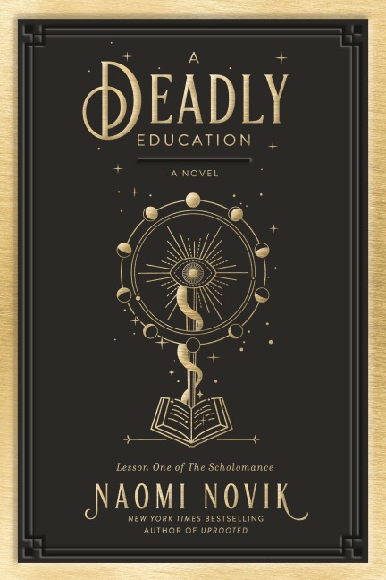 A Deadly Education - Naomi Novik