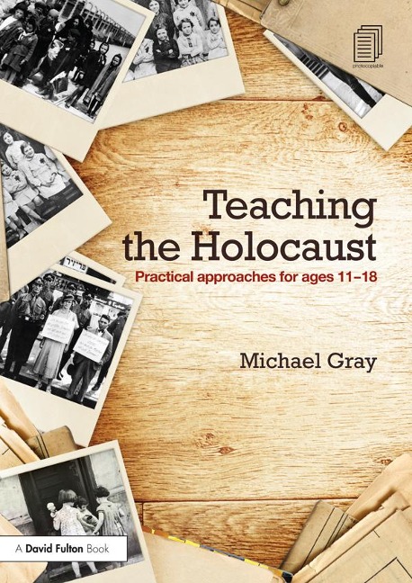 Teaching the Holocaust - Michael Gray