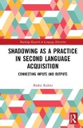 Shadowing as a Practice in Second Language Acquisition - Shuhei Kadota