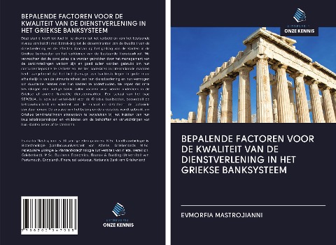 BEPALENDE FACTOREN VOOR DE KWALITEIT VAN DE DIENSTVERLENING IN HET GRIEKSE BANKSYSTEEM - Evmorfia Mastrojianni