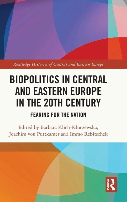 Biopolitics in Central and Eastern Europe in the 20th Century - 