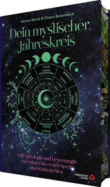 Dein Mystischer Jahreskreis - Mit Astrologie und Hexenmagie von Ostara bis zu den Sperr- und Rauhnächten - Verena Borell, Chiara Butendeich