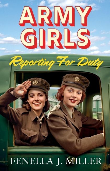 Army Girls Reporting For Duty - Fenella J Miller