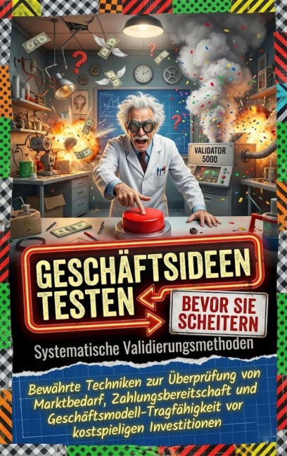 Geschäftsideen testen, bevor sie scheitern: Systematische Validierungsmethoden - Paul Schulz