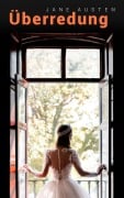 Cover-Bild zum Titel 'Überredung' von 'Jane Austen'
