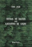 Cover-Bild zum Titel 'Diotima die Tochter und Katharina die Schöne' von 'Frank Jakob'