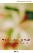 Würde und Eigensinn - Gabriele Frick-Baer, Udo Baer