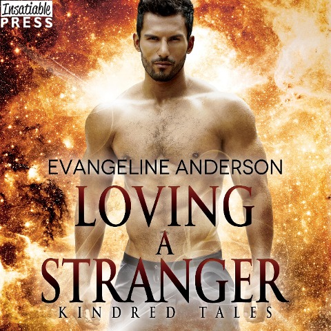 Loving a Stranger - Evangeline Anderson
