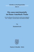 Cover-Bild zum Titel 'Die causa matrimonialis im Hause Amerbach-Fuchs.' von 'Elisabeth Koch'